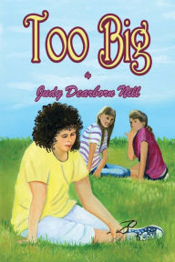 Title: Too Big, Author: Judy Dearborn Nill