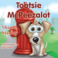 Title: Tootsie McPeezalot, Author: Sharon Stanley