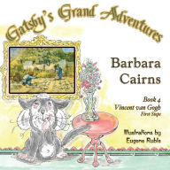 Title: Gatsby's Grand Adventures Book 4: Vincent van Gogh's 