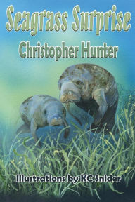 Title: Seagrass Surprise, Author: Christopher Hunter