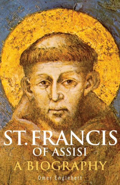 St. Francis of Assisi: A Biography by Omer Englebert, Paperback ...