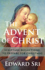 The Advent of Christ: Scriptural Reflections to Prepare for Christmas