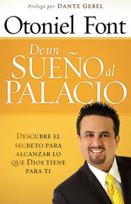 Title: De un sueño al palacio, Author: Otoniel Font