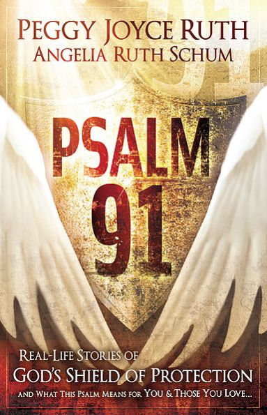 Psalm 91: Real-Life Stories of God's Shield Protection And What This Means for You & Those Love