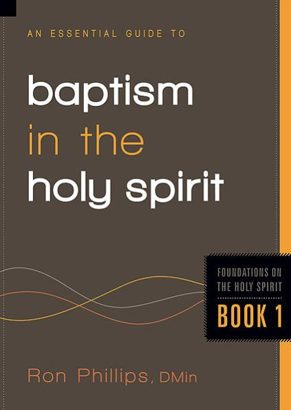 An Essential Guide to Baptism the Holy Spirit