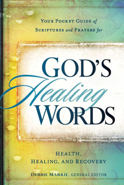 God's Healing Words: Your Pocket Guide of Scriptures and Prayers for ...