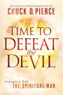 Time to Defeat the Devil: Strategies to Win the Spiritual War