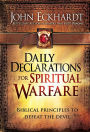 Daily Declarations for Spiritual Warfare: Biblical Principles to Defeat the Devil