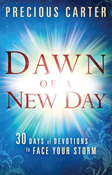 Dawn of a New Day: Thirty Days of Devotions to Face Your Storm