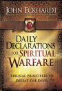 Daily Declarations for Spiritual Warfare: Biblical Principles to Defeat the Devil