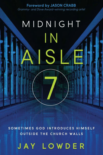 Midnight Aisle Seven: Sometimes God Introduces Himself Outside the Church Walls