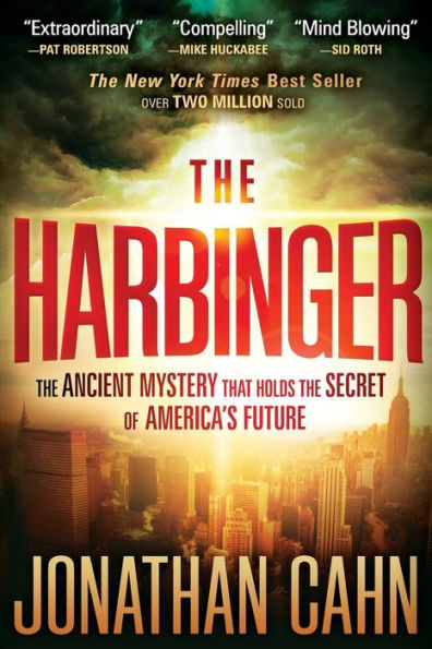 The Harbinger: The Ancient Mystery that Holds the Secret of America's Future