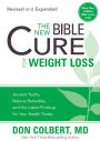 The New Bible Cure for Weight Loss: Ancient Truths, Natural Remedies, and the Latest Findings for Your Health Today