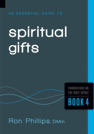 Title: An Essential Guide to Spiritual Gifts, Author: Ron Phillips