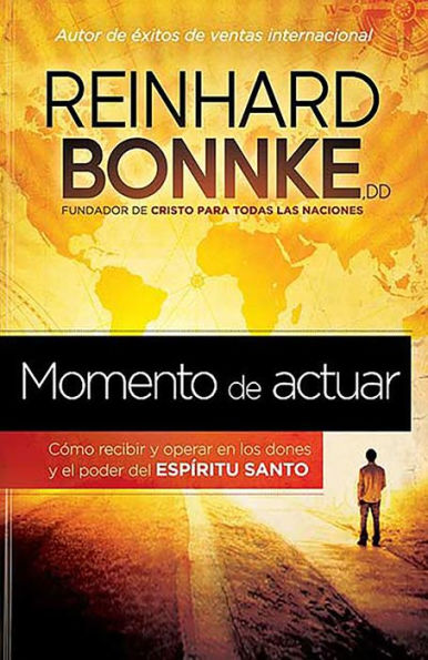 Momento de actuar: Como recibir y operar en los dones y el poder del Espiritu Santo / Taking Action