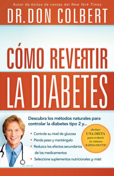 Cómo revertir la diabetes: Descubra los métodos naturales para controlar la diabetes tipo 2