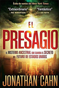 Title: El presagio: El misterio ancestral que guarda el secreto del futuro del mundo / The Harbinger: The Ancient Mystery That Holds the Secret of America's Future, Author: Jonathan Cahn