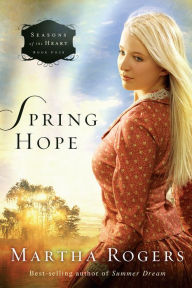 Title: Spring Hope, Author: Martha Rogers