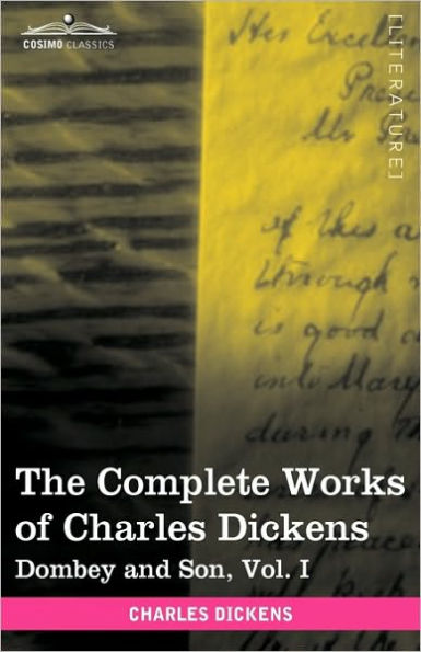 The Complete Works of Charles Dickens (in 30 Volumes, Illustrated): Dombey and Son, Vol. I