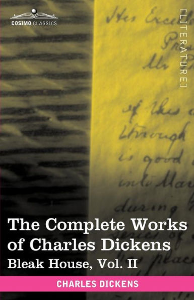 The Complete Works of Charles Dickens (in 30 Volumes, Illustrated): Bleak House, Vol. II