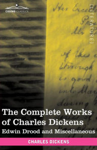 Title: The Complete Works of Charles Dickens (in 30 Volumes, Illustrated): Edwin Drood and Miscellaneous, Author: Charles Dickens