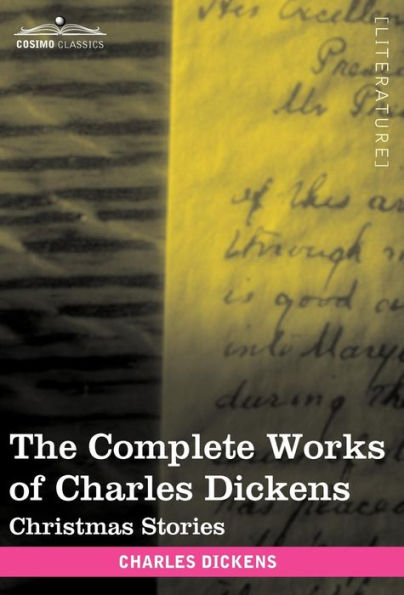 The Complete Works of Charles Dickens (in 30 Volumes, Illustrated): Christmas Stories