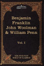 The Autobiography of Benjamin Franklin; The Journal of John Woolman; Fruits of Solitude by William Penn: The Five Foot Shelf of Classics, Vol. I (in 5