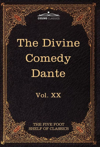 The Divine Comedy: The Five Foot Shelf of Classics, Vol. XX (in 51 Volumes)