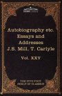 Autobiography of J.S. Mill & on Liberty; Characteristics, Inaugural Address at Edinburgh & Sir Walter Scott: The Five Foot Classics, Vol. XXV (in 51 V