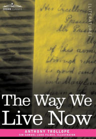 Title: The Way We Live Now, Author: Anthony Trollope