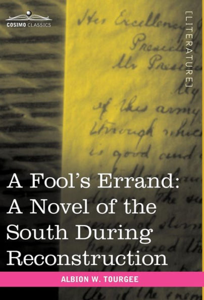 A Fool's Errand: Novel of the South During Reconstruction