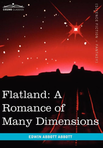 Flatland: A Romance of Many Dimensions