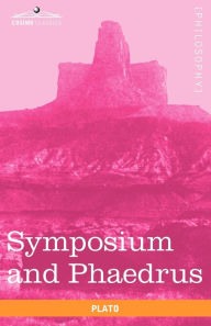 Title: Symposium and Phaedrus, Author: Plato