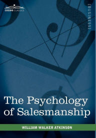 Title: The Psychology of Salesmanship, Author: William Walker Atkinson