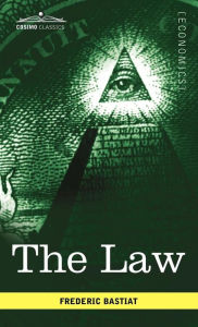 Title: The Law, Author: Frederic Bastiat