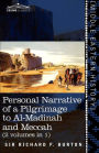 Personal Narrative of a Pilgrimage to Al-Madinah and Meccah (2 Volumes in 1)