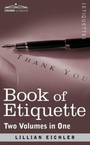 Title: Book of Etiquette (Two Volumes in One), Author: Lillian Eichler
