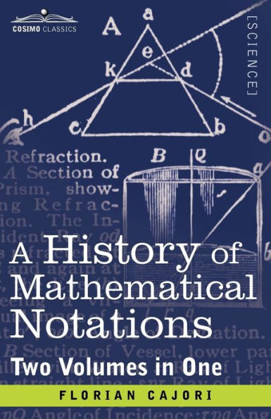 A History of Mathematical Notations (Two Volume One)