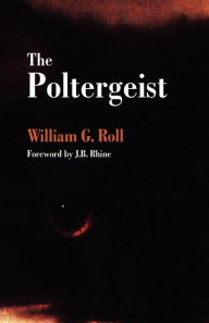 Title: The Poltergeist, Author: William G. Roll