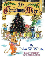 Title: The Christmas Mice, Author: John White