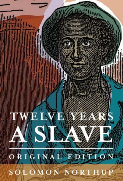 Twelve Years a Slave: Original Edition