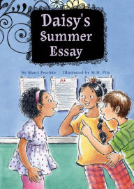 Title: Daisy's Summer Essay: Book 1 eBook, Author: Marci Peschke