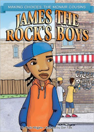 Title: James the Rock's Boys (Making Choices: the McNair Cousins Series), Author: Thalia Wiggins