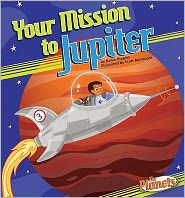 Title: Your Mission to Jupiter, Author: Nadia Higgins