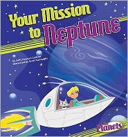 Title: Your Mission to Neptune, Author: Sally Kephart Carlson