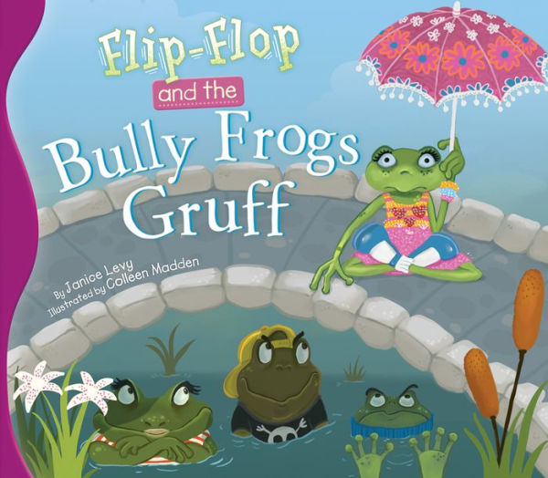 Flip-Flop and the Bully Frogs Gruff eBook