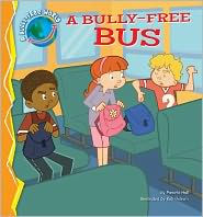 Title: A Bully-Free Bus, Author: Pamela Hall