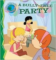 Title: A Bully-Free Party, Author: Pamela Hall