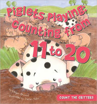 Title: Piglets Playing:Counting from 11 to 20: Counting from 11 to 20, Author: Megan Atwood