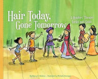 Title: Hair Today, Gone Tomorrow: A Readers' Theater Script and Guide, Author: Nancy K. Wallace